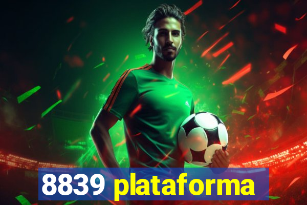 8839 plataforma